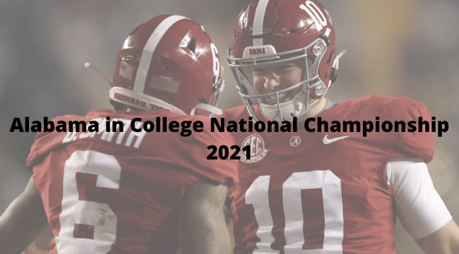 Alabama in College National Championship 2021
